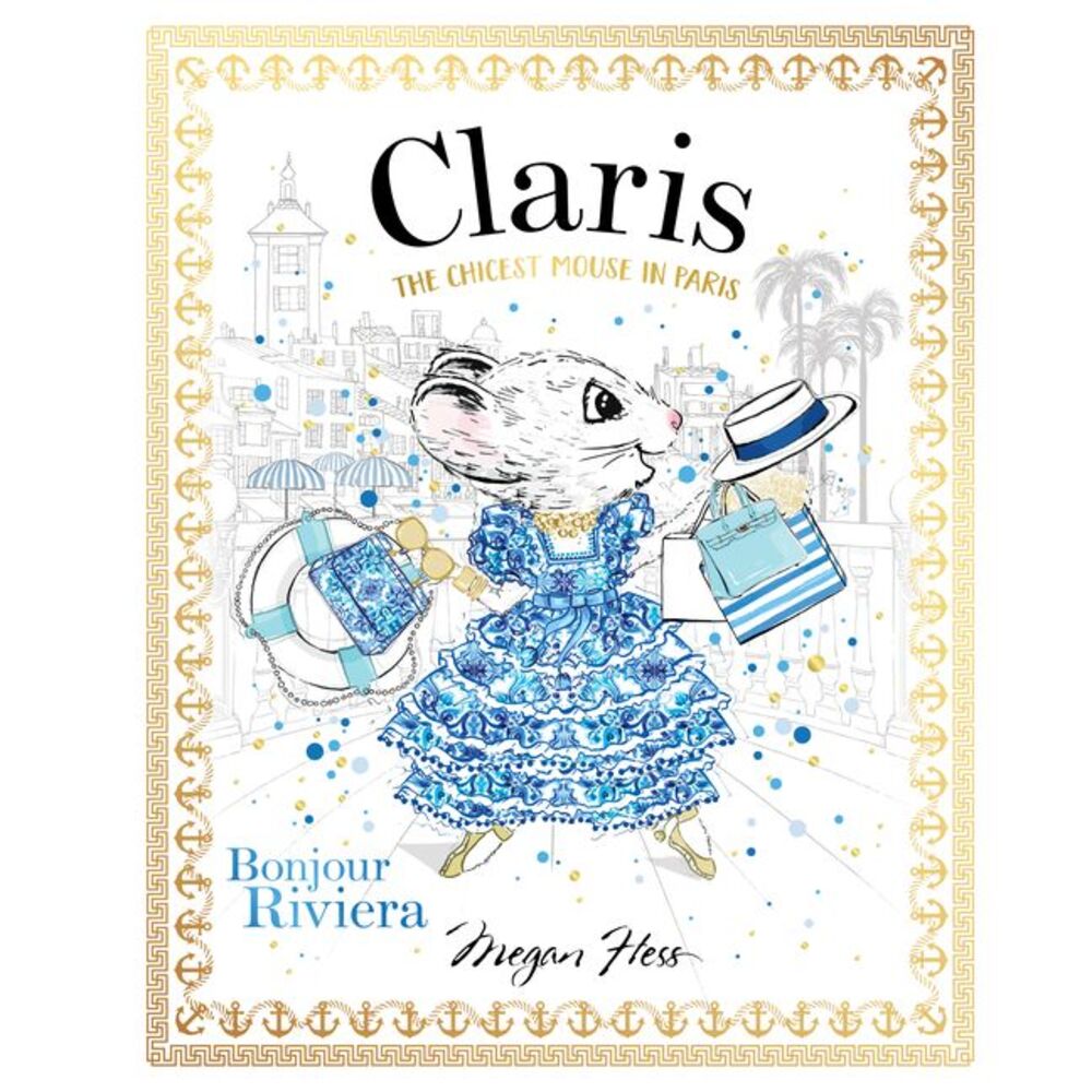 Claris: Bonjour Riviera: Claris #3 -- Megan Hess